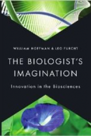 The Biologist’s Imagination: Innovation in the Biosciences