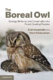 The Boreal Owl: Ecology, Behaviour and Conservation of a Forest-Dwelling Predator